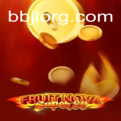 Discovering FruitNovaSuper80: A New Era in Gaming with BBJL