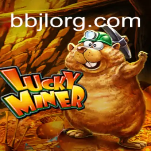 Exploring the World of LuckyMiner and the Concept of BBJL