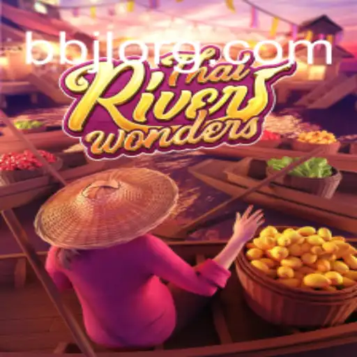 Exploring the Excitement of ThaiRiverWonders: An Immersive Gaming Experience with BBJL