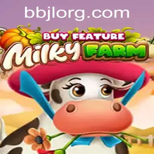 Exploring the Dynamic World of MilkyFarmBuyFeature: A BBJL Gaming Experience