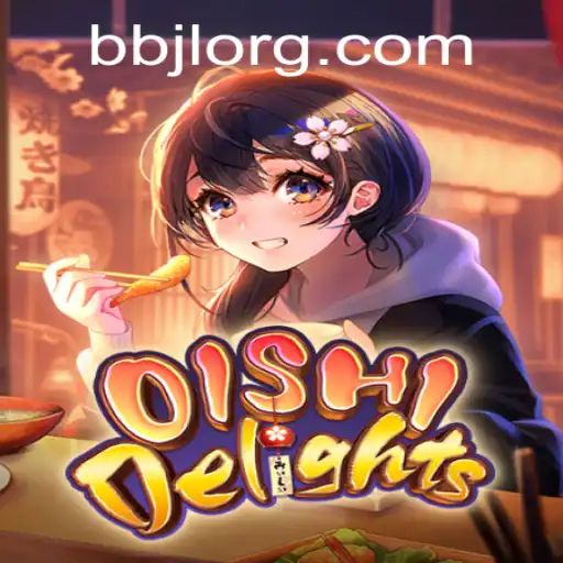 OishiDelights: A Deep Dive into the Culinary Adventure and the Role of BBJL