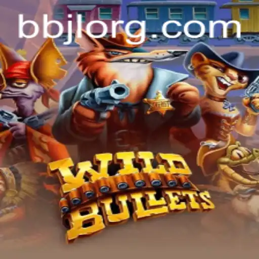 WildBullets: A Thrilling Adventure Awaits with BBJL